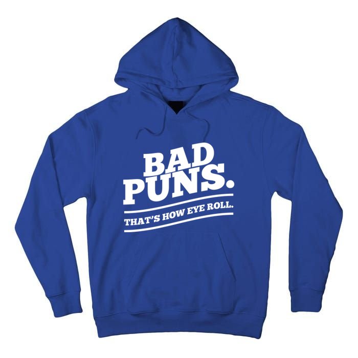 Bad Puns Thats How Eye Roll Funny Saying Funny Gift Tall Hoodie