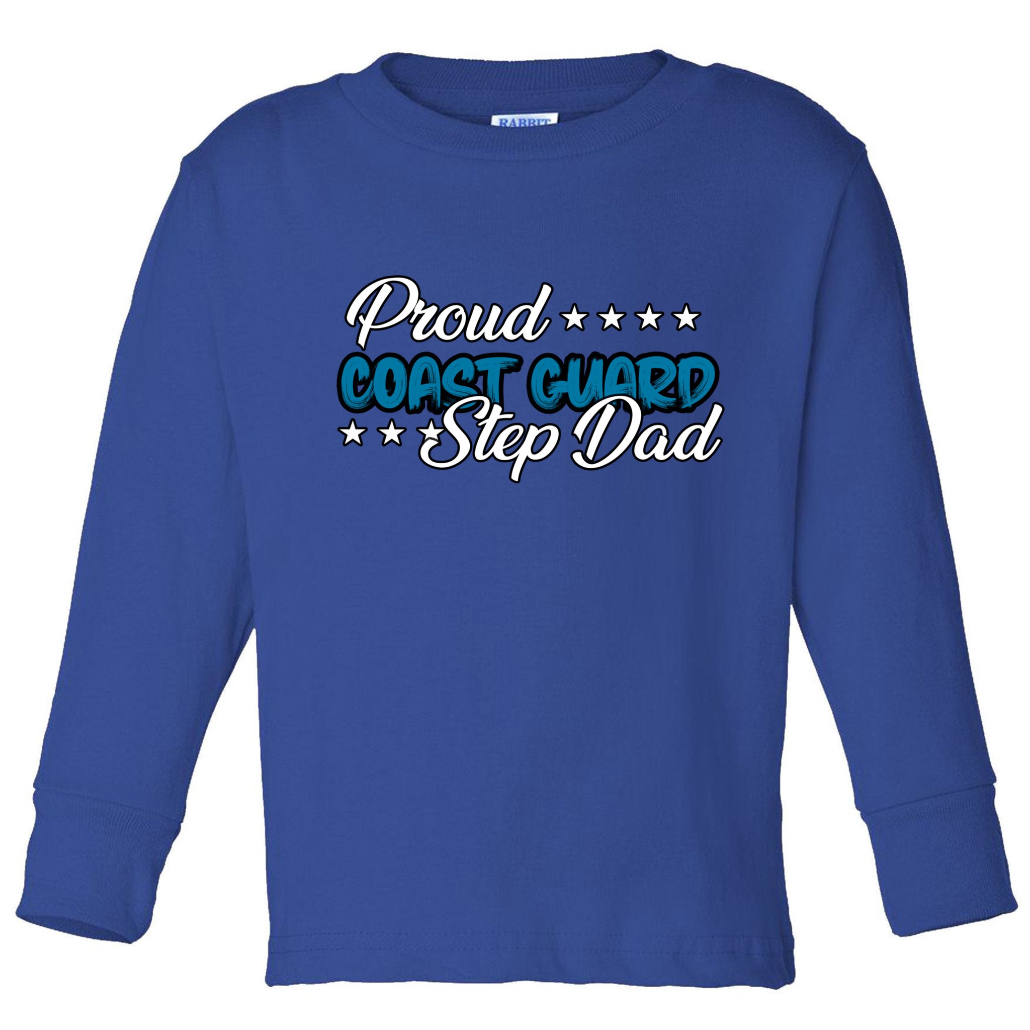 Bold Proud Uscg Coast Guard Step Dad Funny Gift Toddler Long Sleeve Shirt