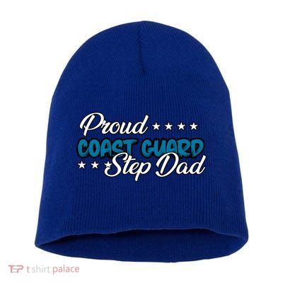 Bold Proud Uscg Coast Guard Step Dad Funny Gift Short Acrylic Beanie