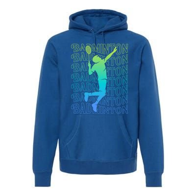 Badminton Player Vintage Badminton Meaningful Gift Premium Hoodie