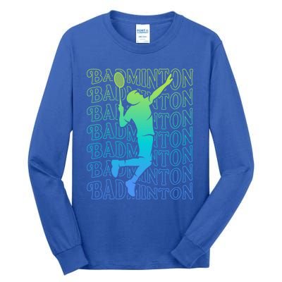 Badminton Player Vintage Badminton Meaningful Gift Tall Long Sleeve T-Shirt