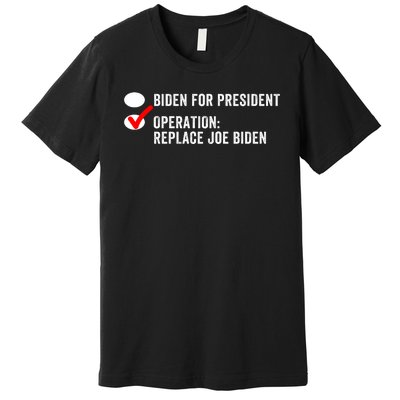 Ballot Paper Voting Replace Biden Replace Joe Biden Protrump Political Apparel Premium T-Shirt