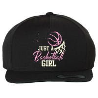 Basketball Player Women Just A Basketball Girl Basketball Wool Snapback Cap