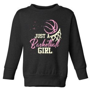 Basketball Player Women Just A Basketball Girl Basketball Toddler Sweatshirt