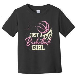 Basketball Player Women Just A Basketball Girl Basketball Toddler T-Shirt