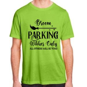 Broom Parking Witches Only Spooky Halloween Novelty Item Gift Adult ChromaSoft Performance T-Shirt