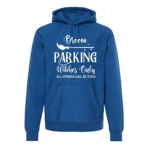 Broom Parking Witches Only Spooky Halloween Novelty Item Gift Premium Hoodie