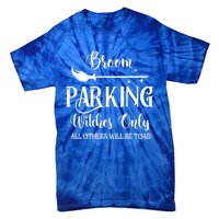 Broom Parking Witches Only Spooky Halloween Novelty Item Gift Tie-Dye T-Shirt