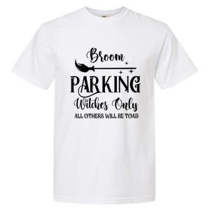 Broom Parking Witches Only Spooky Halloween Novelty Item Gift Garment-Dyed Heavyweight T-Shirt