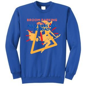 Broom Parking Witches Halloween Party Slogans And Quotes Gift Sweatshirt