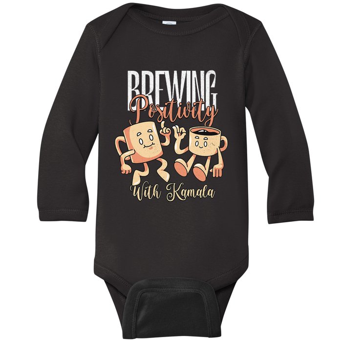 Brewing Positivity With Kamala Harris Vote Kamala 2024 Baby Long Sleeve Bodysuit