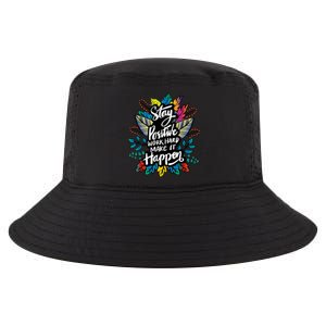 Be Positive Work Hard Make It Happen Cool Quotes Graphic Cool Comfort Performance Bucket Hat