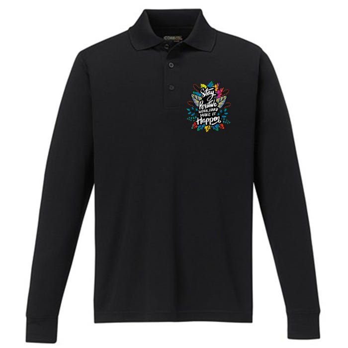 Be Positive Work Hard Make It Happen Cool Quotes Graphic Performance Long Sleeve Polo