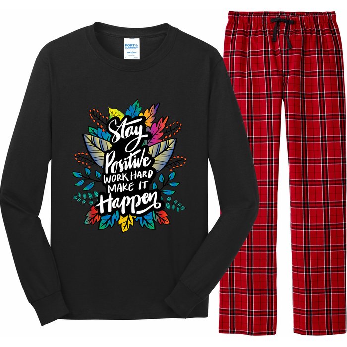 Be Positive Work Hard Make It Happen Cool Quotes Graphic Long Sleeve Pajama Set