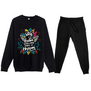 Be Positive Work Hard Make It Happen Cool Quotes Graphic Premium Crewneck Sweatsuit Set