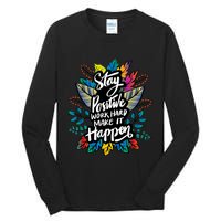 Be Positive Work Hard Make It Happen Cool Quotes Graphic Tall Long Sleeve T-Shirt