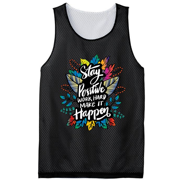 Be Positive Work Hard Make It Happen Cool Quotes Graphic Mesh Reversible Basketball Jersey Tank