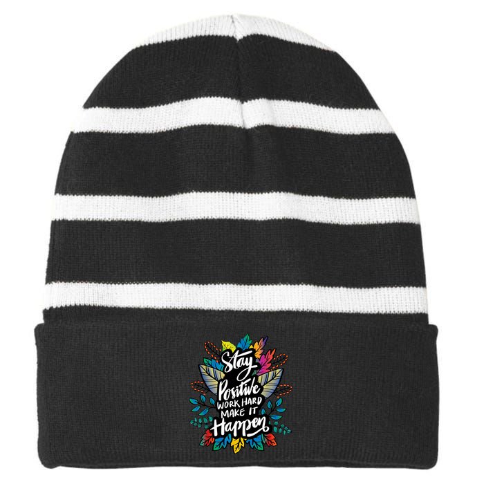 Be Positive Work Hard Make It Happen Cool Quotes Graphic Striped Beanie with Solid Band