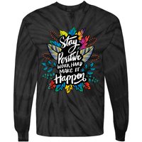 Be Positive Work Hard Make It Happen Cool Quotes Graphic Tie-Dye Long Sleeve Shirt