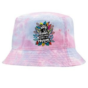 Be Positive Work Hard Make It Happen Cool Quotes Graphic Tie-Dyed Bucket Hat