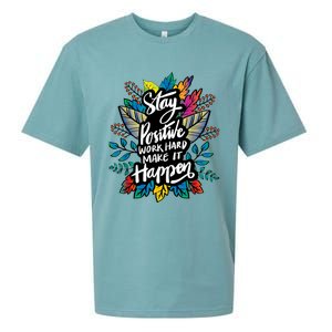 Be Positive Work Hard Make It Happen Cool Quotes Graphic Sueded Cloud Jersey T-Shirt