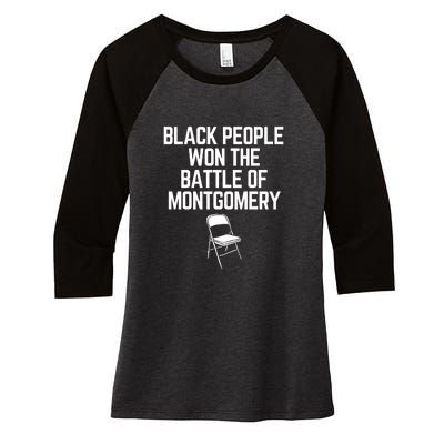 Black People Won The Battle Of Montgomery Women's Tri-Blend 3/4-Sleeve Raglan Shirt