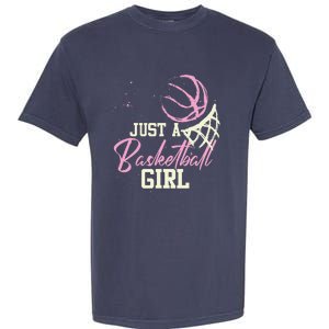 Basketball Player Women Just A Basketball Girl Basketball Garment-Dyed Heavyweight T-Shirt