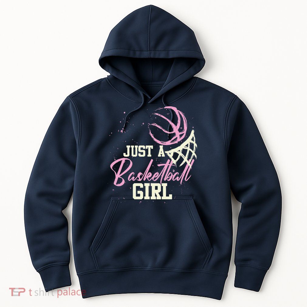 Basketball Player Women Just A Basketball Girl Basketball Hoodie