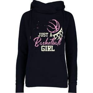 Basketball Player Women Just A Basketball Girl Basketball Womens Funnel Neck Pullover Hood