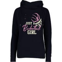 Basketball Player Women Just A Basketball Girl Basketball Womens Funnel Neck Pullover Hood