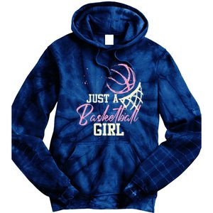 Basketball Player Women Just A Basketball Girl Basketball Tie Dye Hoodie