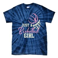 Basketball Player Women Just A Basketball Girl Basketball Tie-Dye T-Shirt