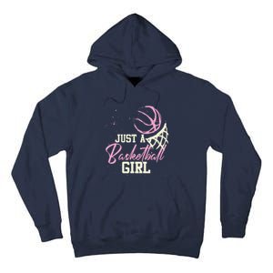 Basketball Player Women Just A Basketball Girl Basketball Tall Hoodie