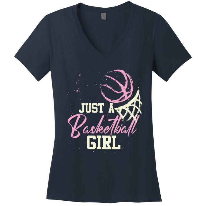 Basketball Player Women Just A Basketball Girl Basketball Women's V-Neck T-Shirt