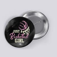 Basketball Player Women Just A Basketball Girl Basketball Button