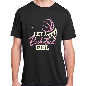 Basketball Player Women Just A Basketball Girl Basketball Adult ChromaSoft Performance T-Shirt