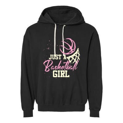 Basketball Player Wo Just A Basketball Girl Basketball Garment-Dyed Fleece Hoodie