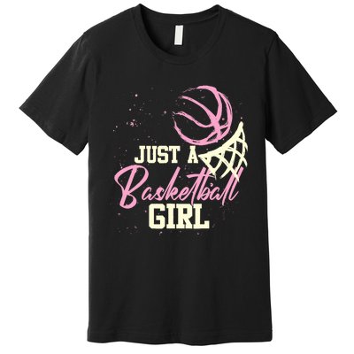 Basketball Player Wo Just A Basketball Girl Basketball Premium T-Shirt