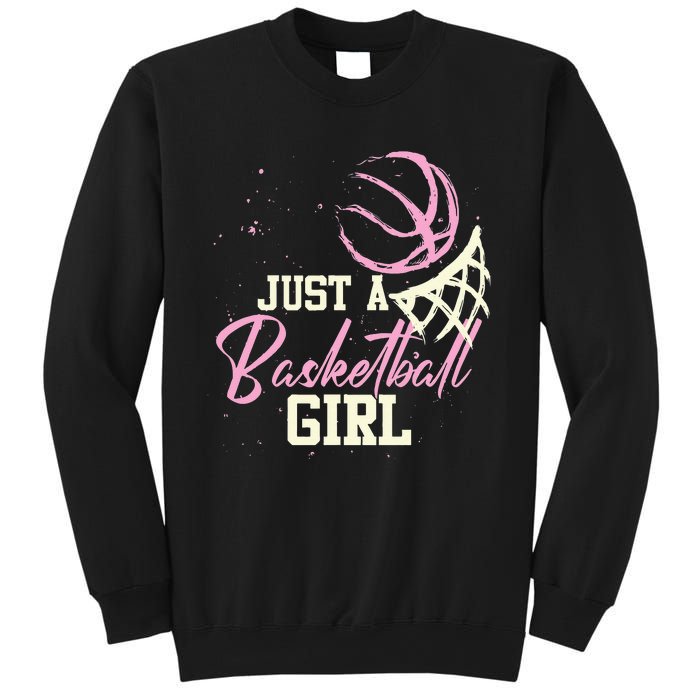 Basketball Player Women Just A Basketball Girl Basketball Sweatshirt