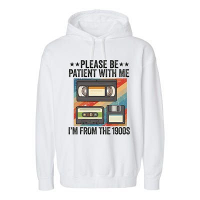 Be Patient With Me IM From The 1900s Garment-Dyed Fleece Hoodie