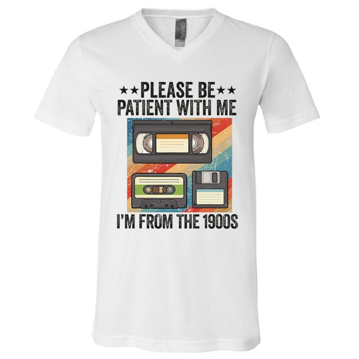 Be Patient With Me IM From The 1900s V-Neck T-Shirt