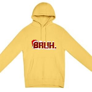 Bruh Plaid Xmas Funny Christmas Pajamas Premium Pullover Hoodie