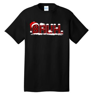 Bruh Plaid Xmas Funny Christmas Pajamas Tall T-Shirt