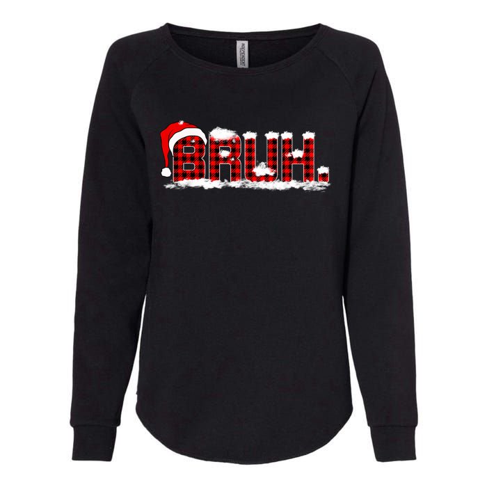 Bruh Plaid Xmas Funny Christmas Pajamas Womens California Wash Sweatshirt