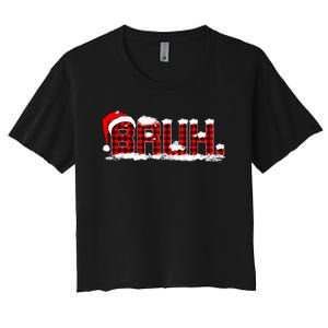 Bruh Plaid Xmas Funny Christmas Pajamas Women's Crop Top Tee