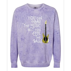 Bass Player You Can Hear The Music But You Feel The Bass Colorblast Crewneck Sweatshirt