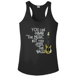 Bass Player You Can Hear The Music But You Feel The Bass Ladies PosiCharge Competitor Racerback Tank