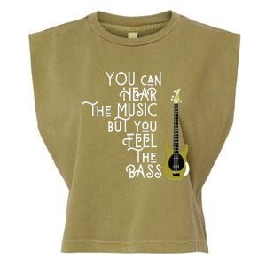 Bass Player You Can Hear The Music But You Feel The Bass Garment-Dyed Women's Muscle Tee