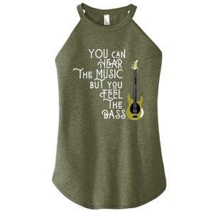 Bass Player You Can Hear The Music But You Feel The Bass Women's Perfect Tri Rocker Tank