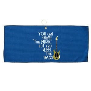 Bass Player You Can Hear The Music But You Feel The Bass Large Microfiber Waffle Golf Towel